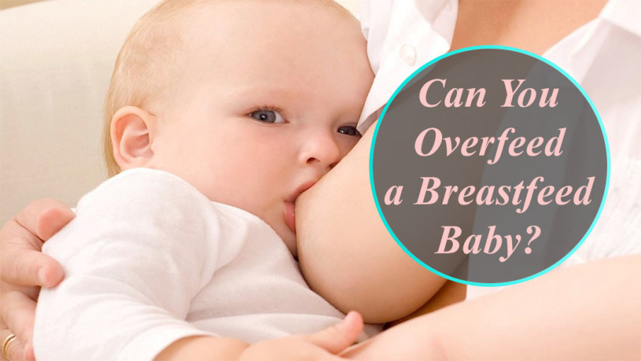 can you overfeed a breastfed baby