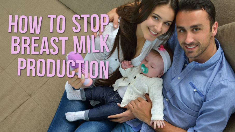 how to stop breast milk production