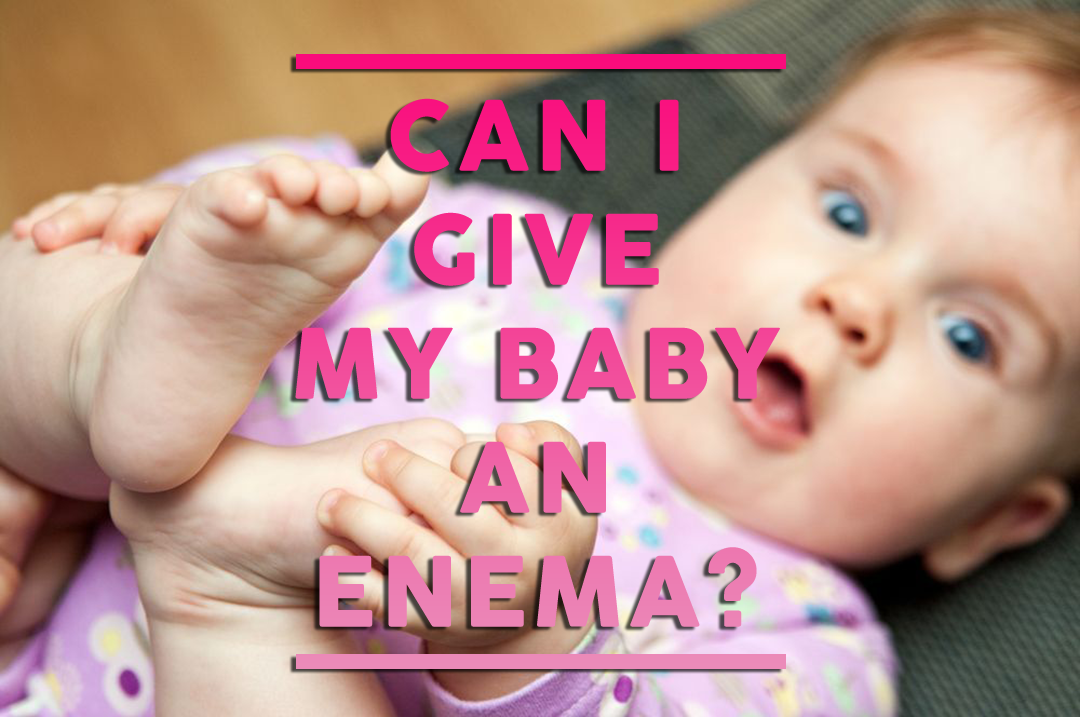 Baby Enemas Is It Safe To Give Enemas To My Baby Babydotdot