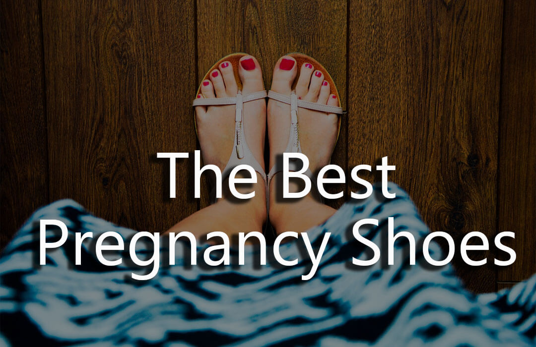 Step Up with the 7 Best Pregnancy Shoes 