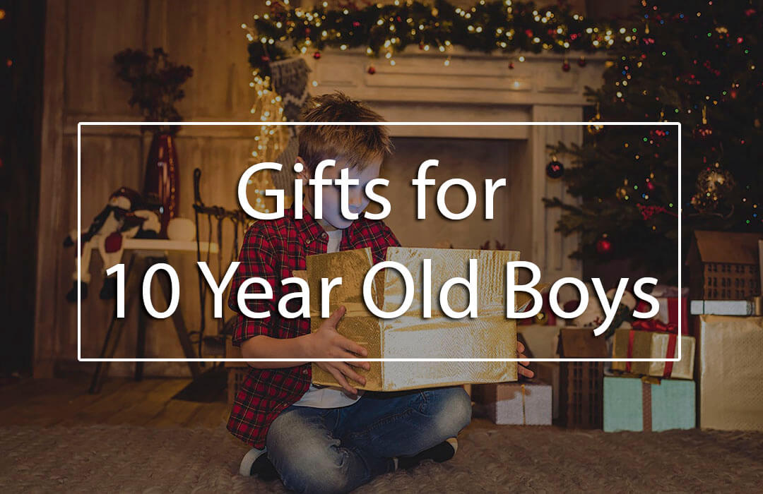 best-gifts-for-10-year-old-boy-2017